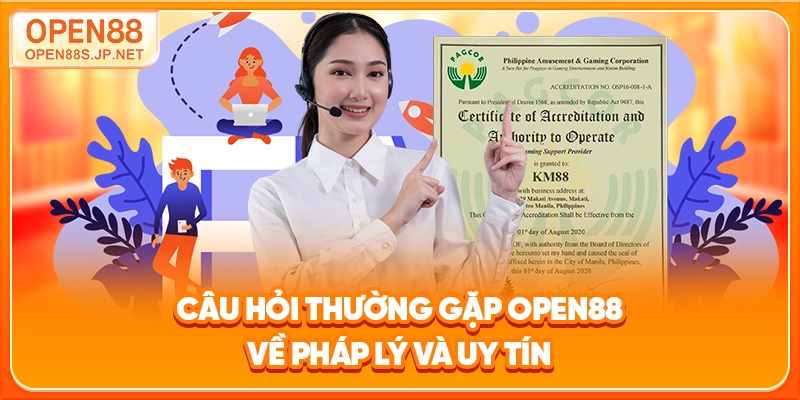 cau-hoi-thuong-gap-open88-ve-phap-ly-va-uy-tin