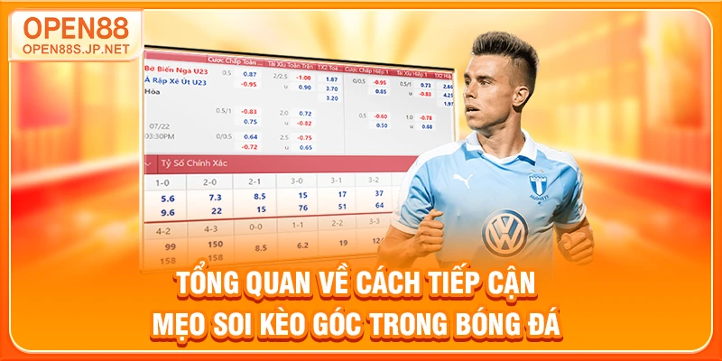tong-quan-ve-cach-tiep-can-meo-soi-keo-goc-trong-bong-da